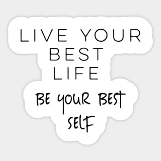 Live Your Best Life Be Your Best Self Gift Sticker